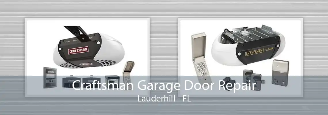 Craftsman Garage Door Repair Lauderhill - FL