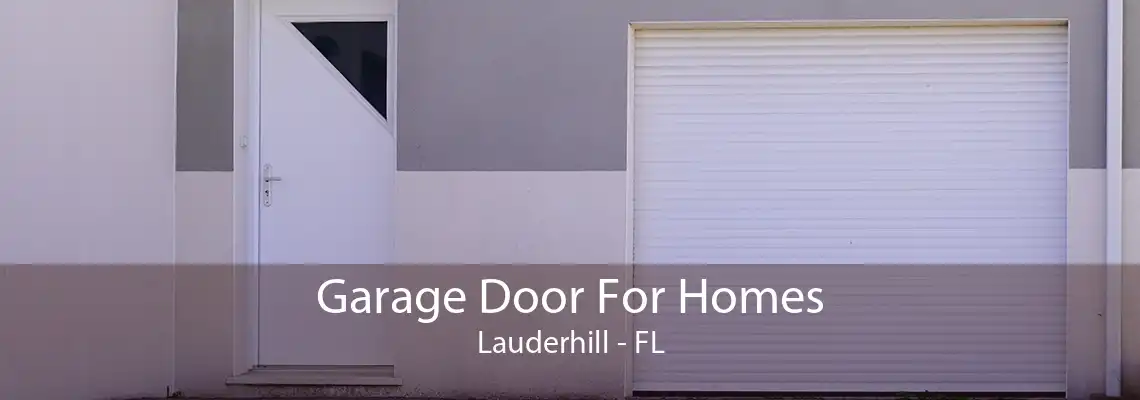 Garage Door For Homes Lauderhill - FL