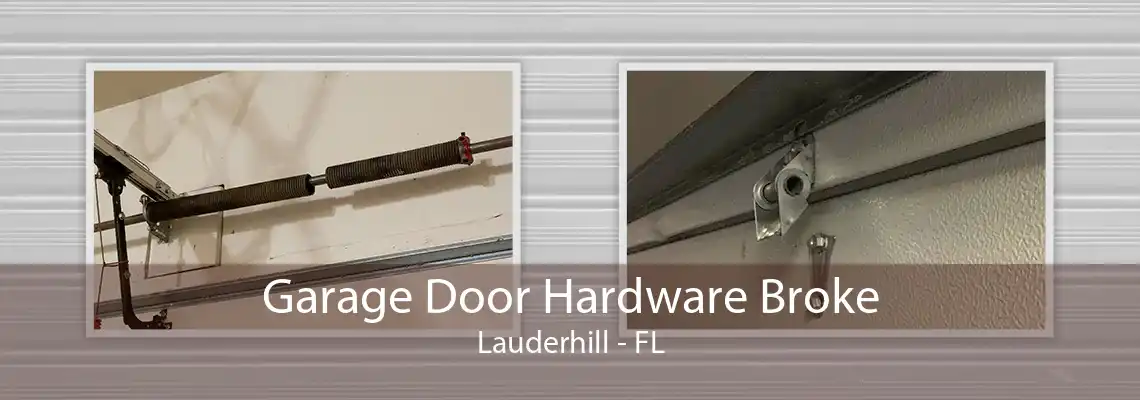 Garage Door Hardware Broke Lauderhill - FL