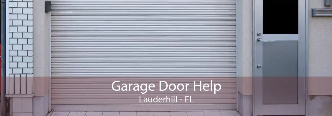 Garage Door Help Lauderhill - FL