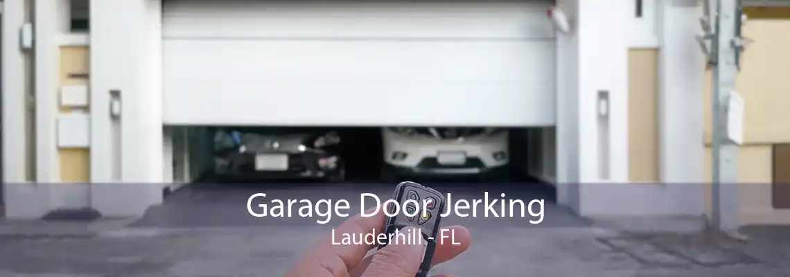 Garage Door Jerking Lauderhill - FL