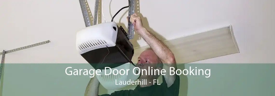 Garage Door Online Booking Lauderhill - FL