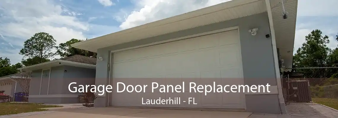 Garage Door Panel Replacement Lauderhill - FL