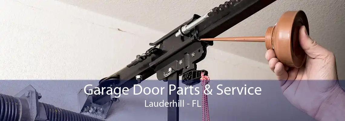 Garage Door Parts & Service Lauderhill - FL