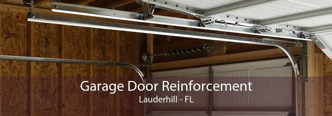 Garage Door Reinforcement Lauderhill - FL