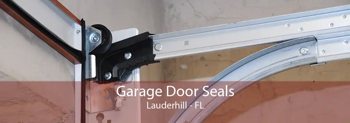 Garage Door Seals Lauderhill - FL