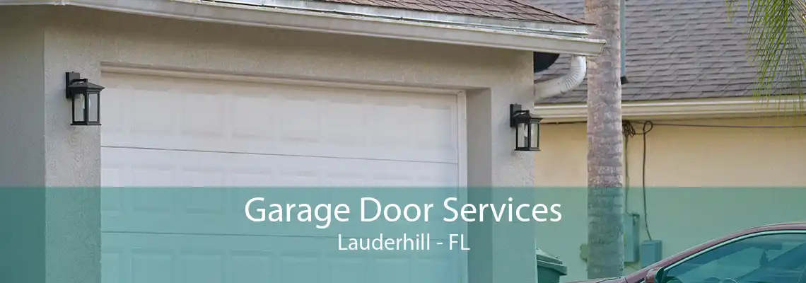 Garage Door Services Lauderhill - FL