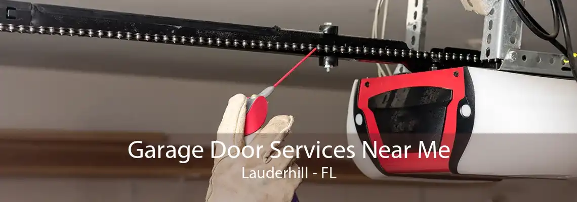 Garage Door Services Near Me Lauderhill - FL