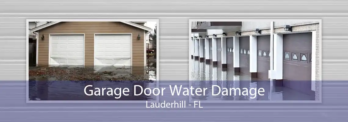 Garage Door Water Damage Lauderhill - FL