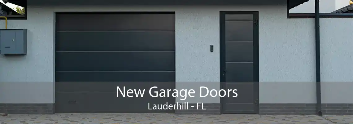 New Garage Doors Lauderhill - FL