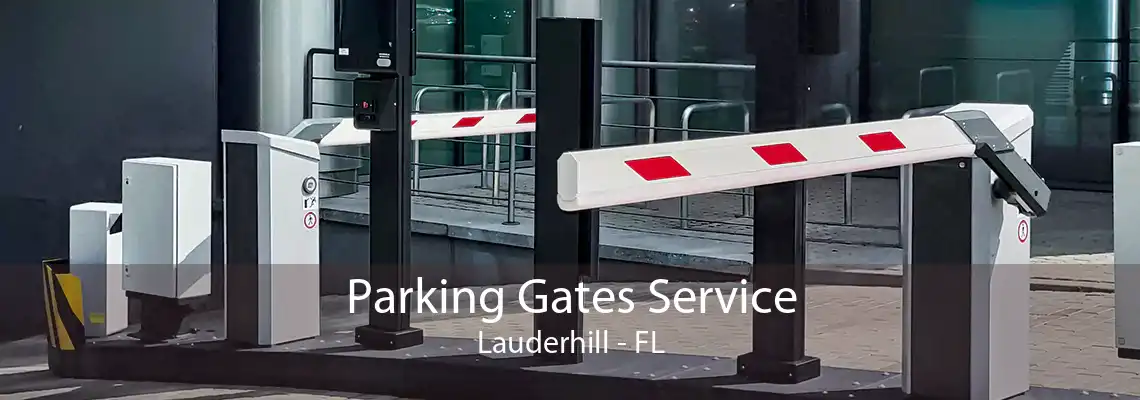 Parking Gates Service Lauderhill - FL