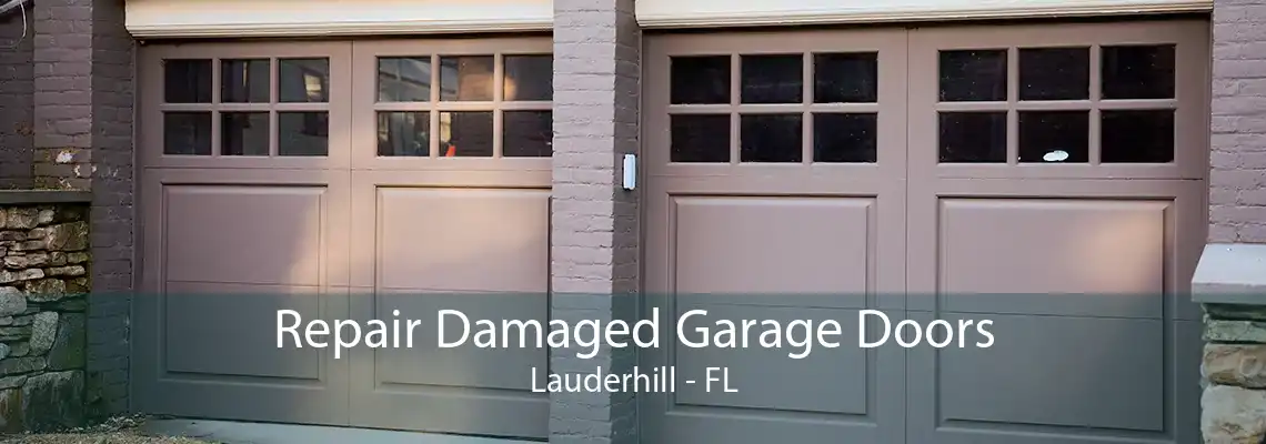 Repair Damaged Garage Doors Lauderhill - FL