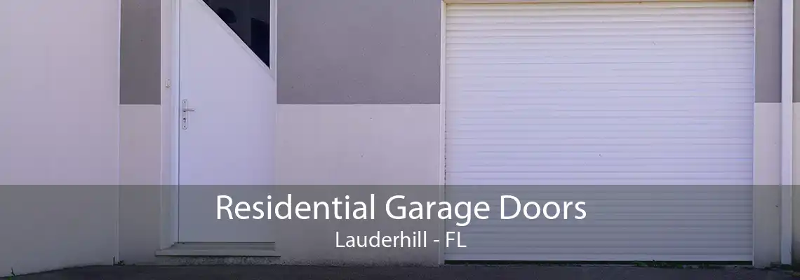 Residential Garage Doors Lauderhill - FL