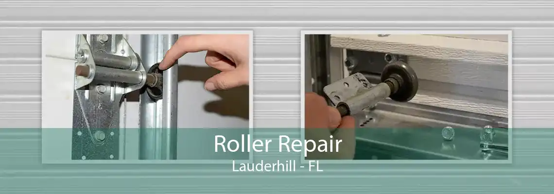 Roller Repair Lauderhill - FL