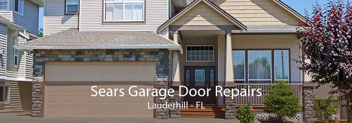 Sears Garage Door Repairs Lauderhill - FL