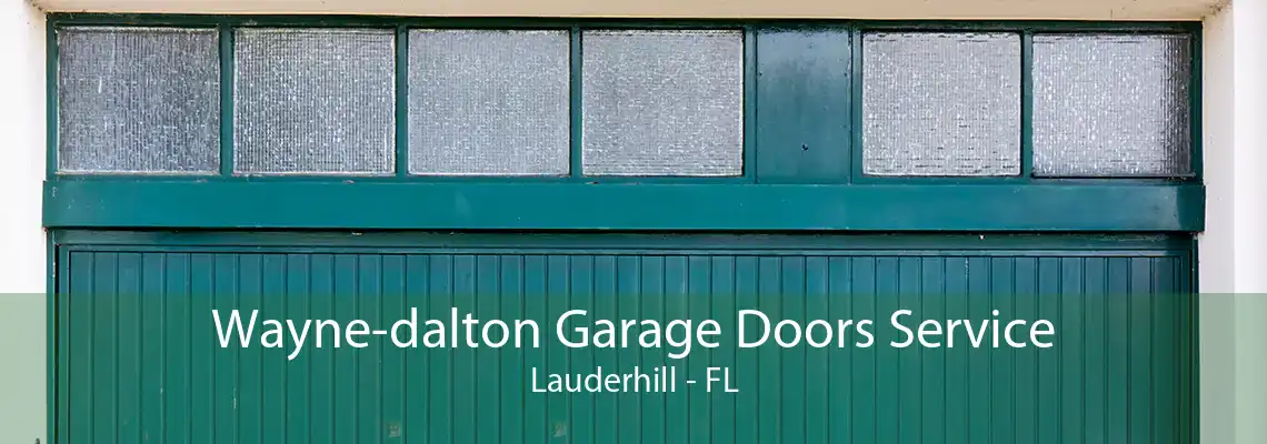 Wayne-dalton Garage Doors Service Lauderhill - FL