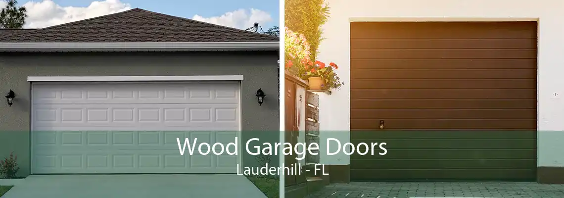 Wood Garage Doors Lauderhill - FL